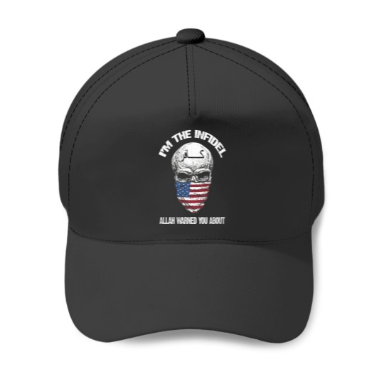 Discover I am the infidel allah warned you about Baseball Caps