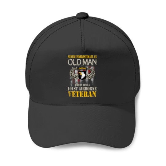 Discover n underestimate an old man 101st airborne veteran gift Baseball Caps