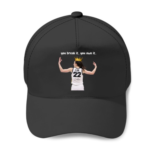 Discover Caitlin Clark you break it, you own itT-Shirt Baseball Caps
