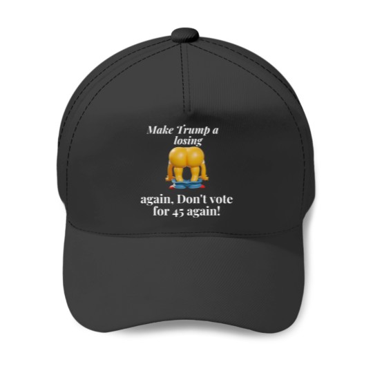 Discover make trump a loser again, dont vote for him Baseball Caps