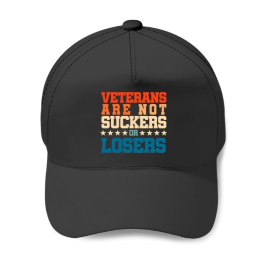 Discover Veterans Are Not Suckers Or Losers Baseball Caps