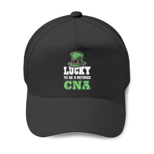 Discover Cna Certified Nursing Assistant Retired St Patri Baseball Caps