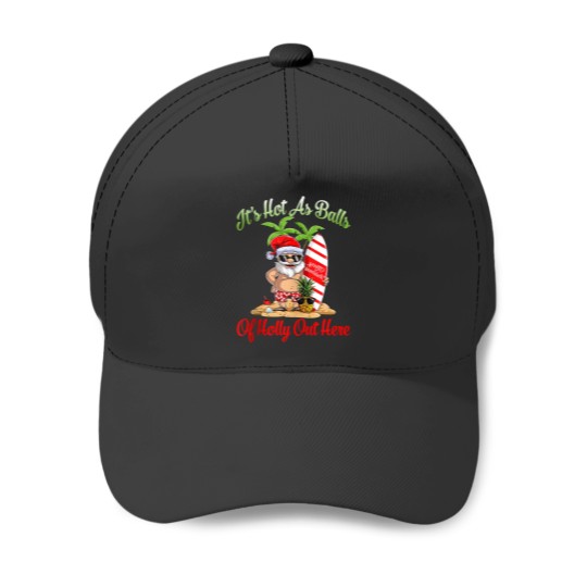 Discover Funny Christmas In July Hot As Balls Santa Summer Party Baseball Caps