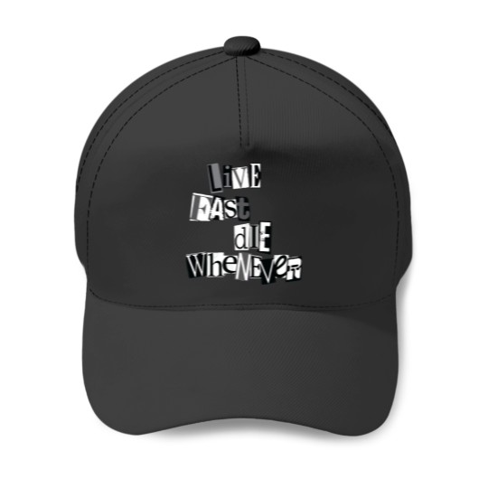 Discover live fast die whenever Baseball Caps