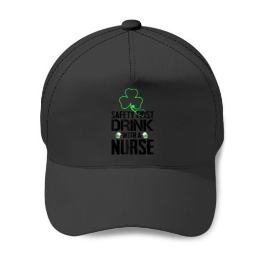 Discover Safety First Drink With A Nurse Beer Lovers St P Baseball Caps