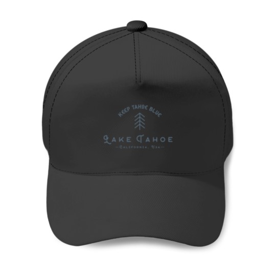 Discover Lake Tahoe Keep Tahoe Blue Baseball Caps