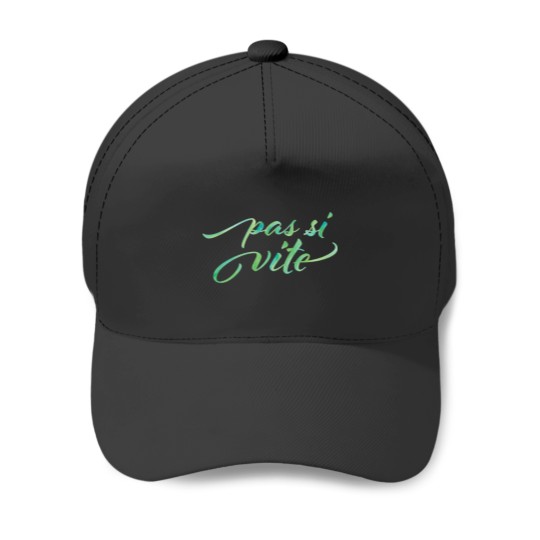 Discover Pas si vite Baseball Caps