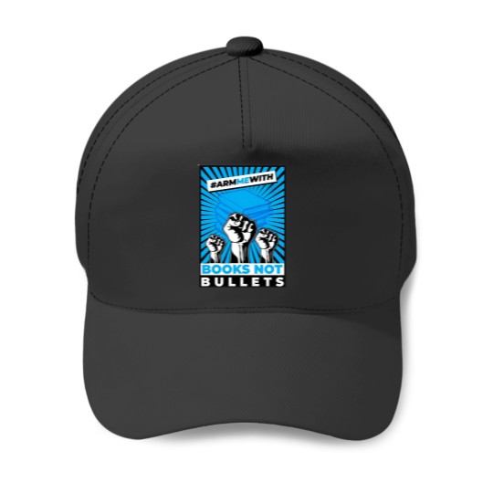 Discover Arm Me With Books Not Bullets Baseball Caps