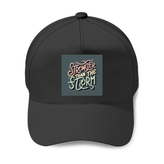 Discover Stronger Than The Storm Baseball Caps