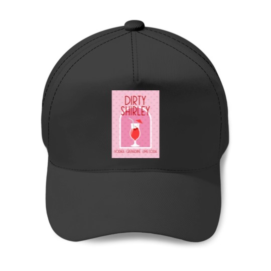 Discover Dirtys Shirley Baseball Caps