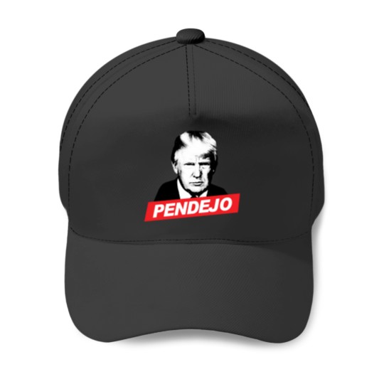 Discover Pendejo  Trump Baseball Caps