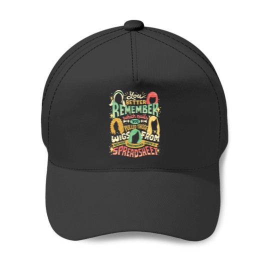 Discover Your mother keeps a spreadsheet Baseball Caps