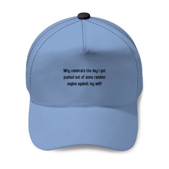 Discover Why celebrate birthdays Maeve Active Baseball Caps