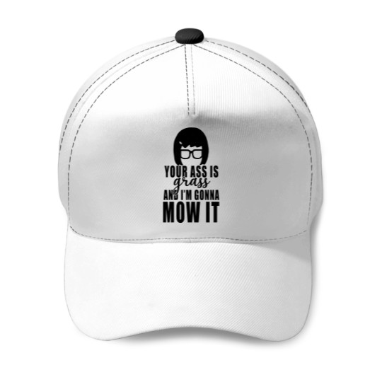 Discover Bobs Animated Sitcom Burgers - Your Asss Is Grass And I'm Gonna Mow It Baseball Caps