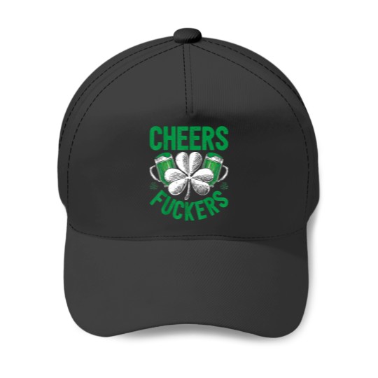Discover Cheers Fuckers Patrick_s day shirts Baseball Caps