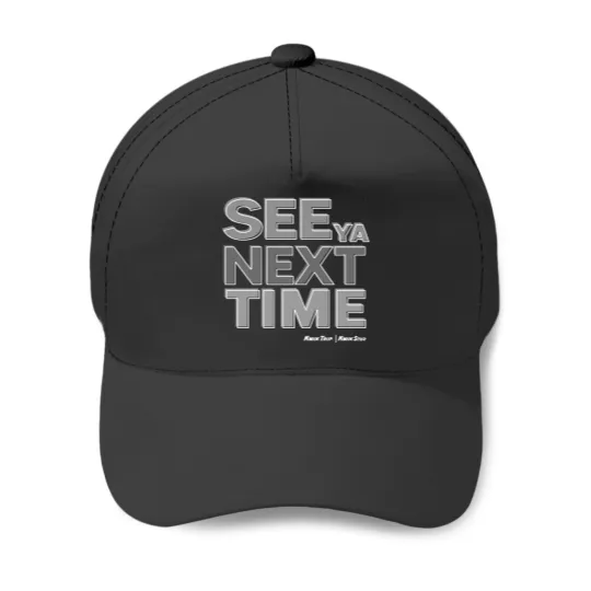 Discover Kwik Trip Merch See Ya Next Time Shirt167 Baseball Caps