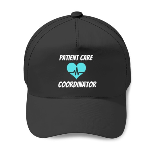 Discover PATIENT CARE COORDINATOR45 Baseball Caps
