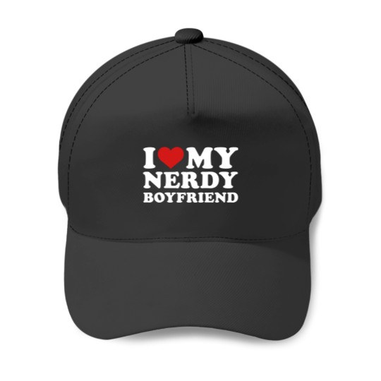 Discover I love my nerdy boyfriend Baseball Caps