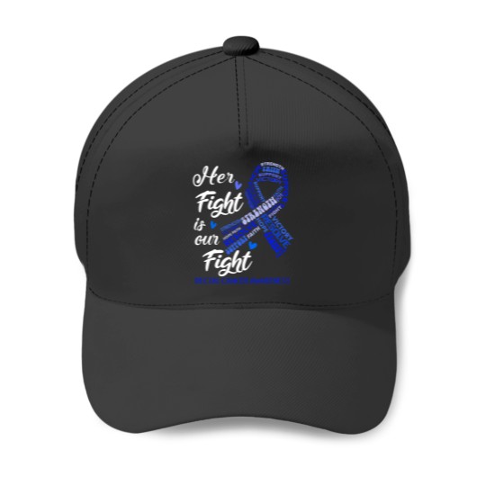 Discover Rectal Cancer Awareness Rectal Cancer Awareness Her Fight is our Fight Baseball Caps