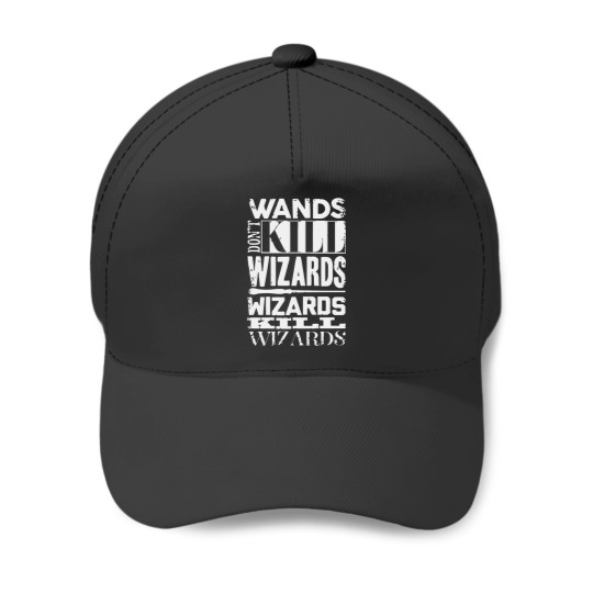 Discover Wizards Kill Wizards Baseball Caps