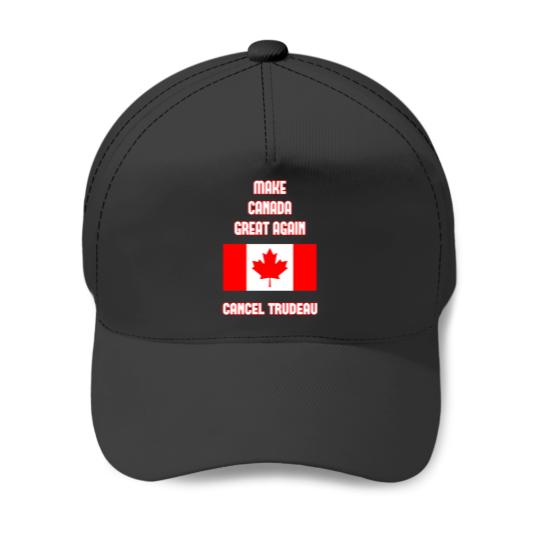 Discover Make Canada Great Again. Cancel Trudeau. Baseball Caps