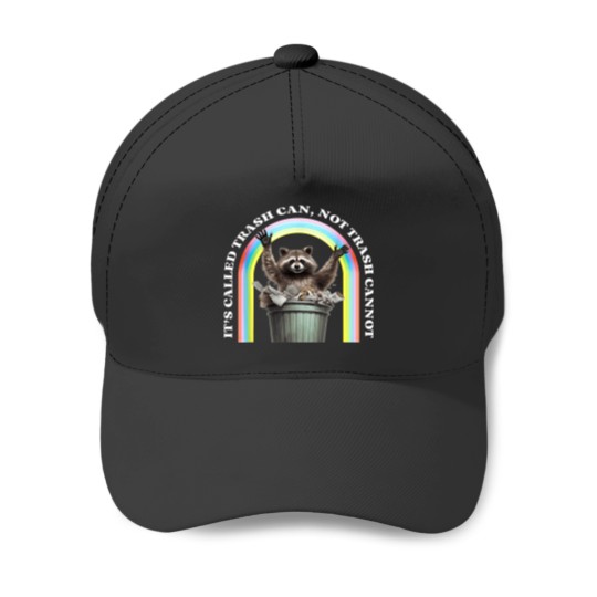 Discover It's Called Trash Can, Not Trash Cannot Baseball Caps