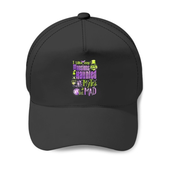 Discover I Like My Mansions Haunted My Tea A Bit Mad Baseball Caps