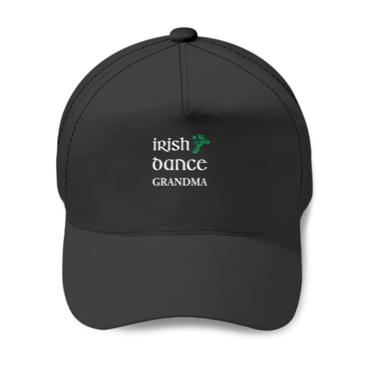 Discover Irish Dance Grandma Feis Grandmother St Patricks Day Baseball Caps