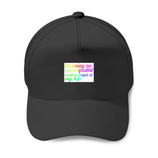 Discover Becoming me was the greatest creative project of my life Baseball ¾ Sleeve Baseball Caps