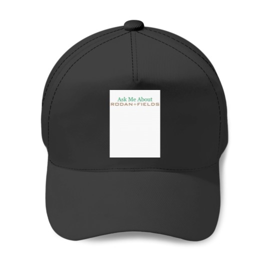 Discover Rodan and Fields Ask Me About R amp F Marketing Tools for MLM Consultants Baseball Caps