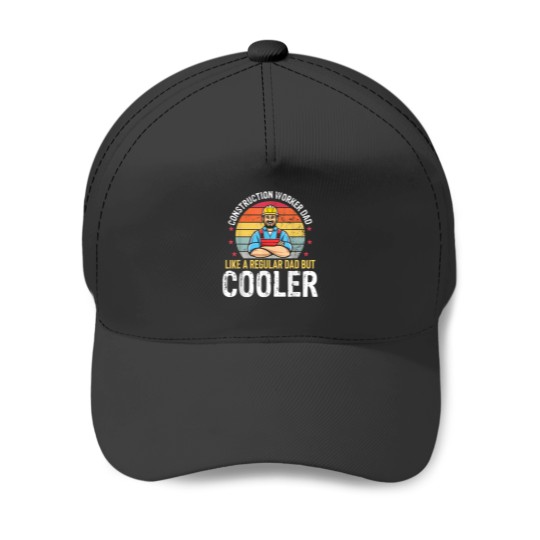 Discover Construction Worker Dad Much Cooler Funny Father Mens Gift Baseball Caps