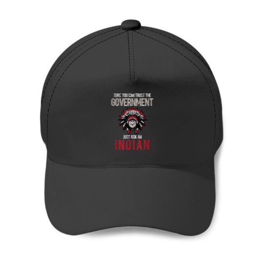 Discover You Can Trust The Government Native American Day Graphic Baseball Caps