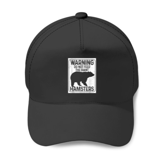 Discover Do Not Feed The Giant Hamsters Funny National Park Bear Baseball Caps