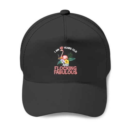 Discover I am 40 Years Old Flocking Fabulous 40th Birthday Flamingo Baseball Caps