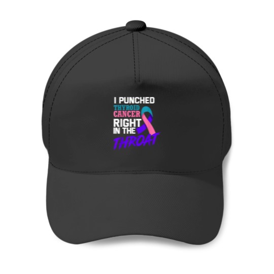 Discover I Punched Thyroid Cancer Funny Thyroid Cancer Survivor Baseball Caps
