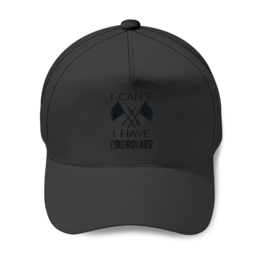 Discover I Cant I have ColorGuard Funny Marching Band Color Guard Baseball Caps