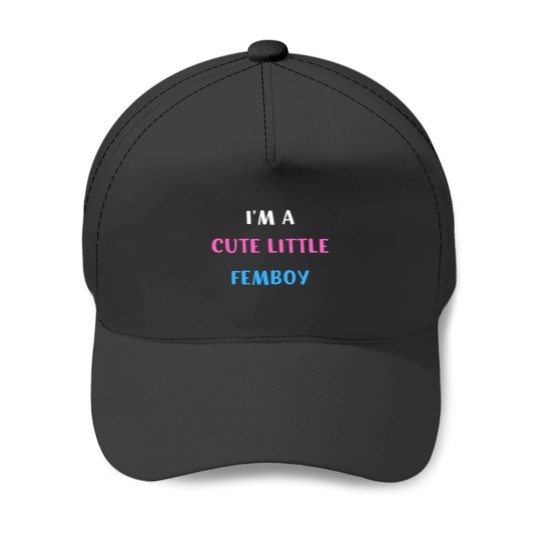 Discover Im A Cute Little Femboy Baseball Caps