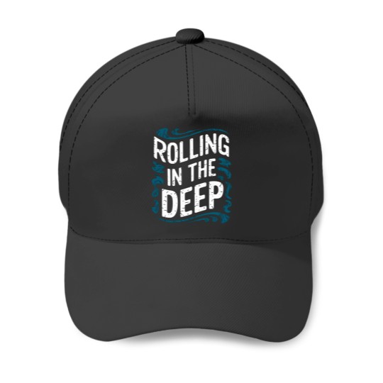 Discover Rolling in the Deep Baseball Caps