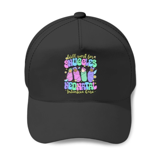 Discover Will Work For Snuggles National Neonatal Nurses Day Baseball Caps