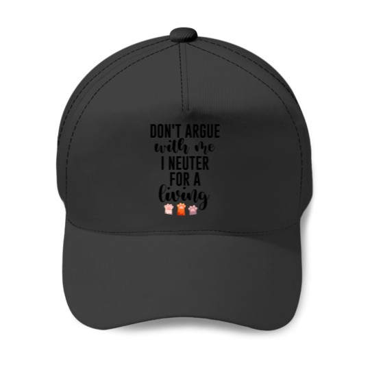 Discover Don't argue with me I neuter for a living Gift for Veterinarians, and Animal lovesr Baseball Caps