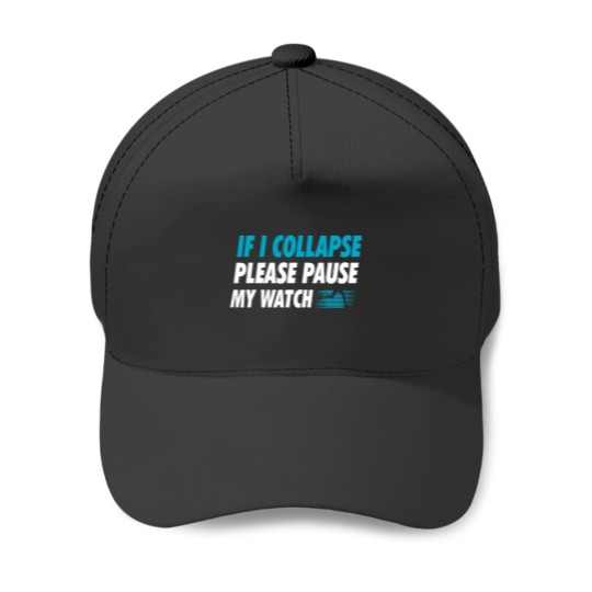 Discover If I Collapse Please Pause My Watch Running Marathon Runner Baseball Caps
