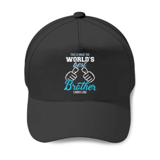 Discover This is what the worlds best brother looks Likes Baseball Caps