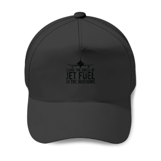 Discover I Love The Smell of Jet Fuel in The Morning F4 P Baseball Caps