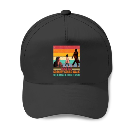Discover Rosa Sat So Ruby Could Walk So Kamala Could Run Baseball Caps, Kamala Harris