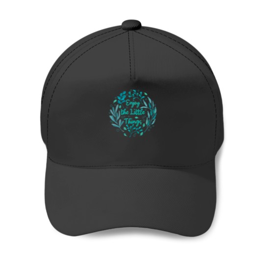 Discover Enjoy the Little Things Baseball Caps