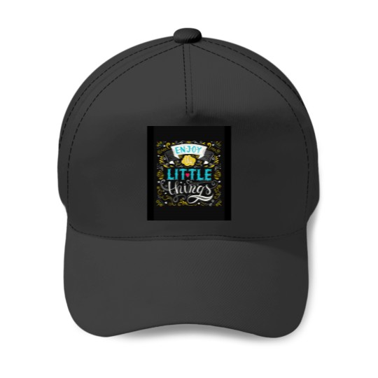 Discover Enjoy The Little Things Baseball Caps