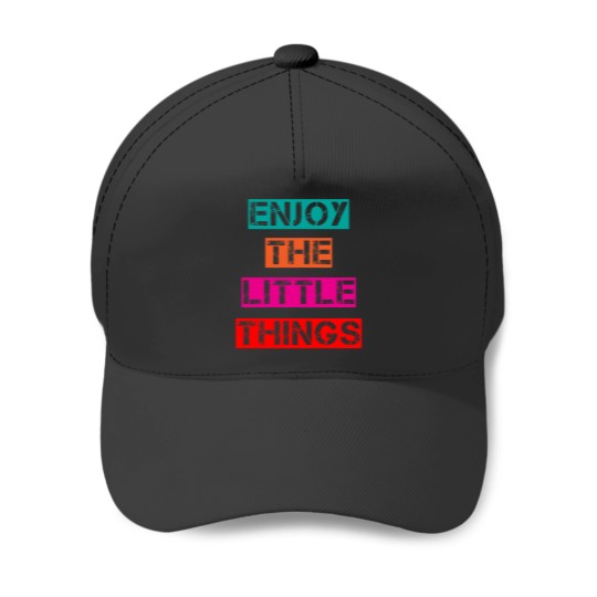Discover Enjoy The Little Things Essential Baseball Caps
