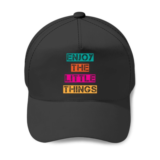Discover Trendy Enjoy The Little Things  Graphic Baseball Caps
