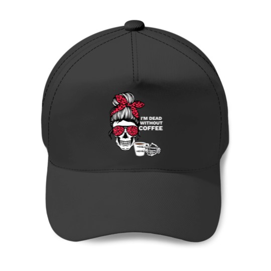 Discover messy bun halloween apparel i'm dead without coffee Baseball Caps