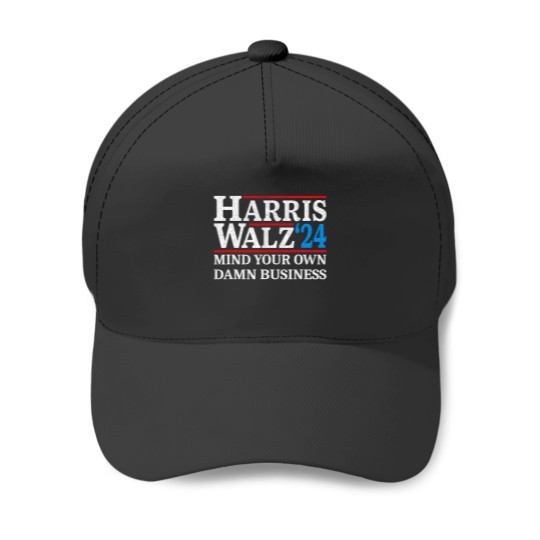 Discover Harris Walz Waltz 2024 Mind Your Own Damn Business Baseball Caps